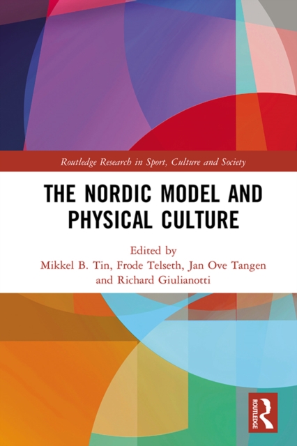 The Nordic Model and Physical Culture, PDF eBook