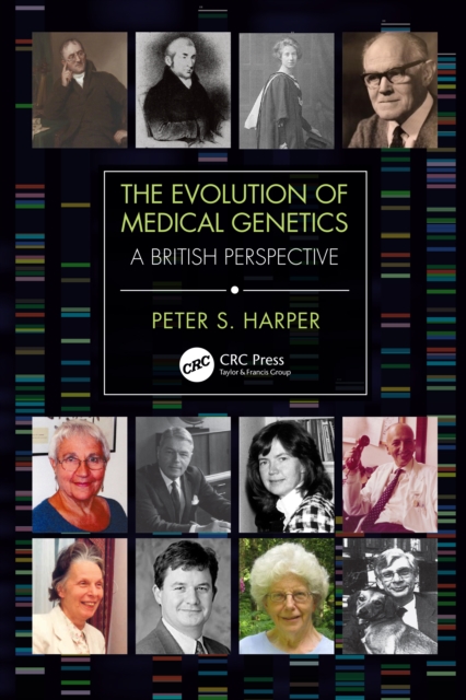 The Evolution of Medical Genetics : A British Perspective, EPUB eBook
