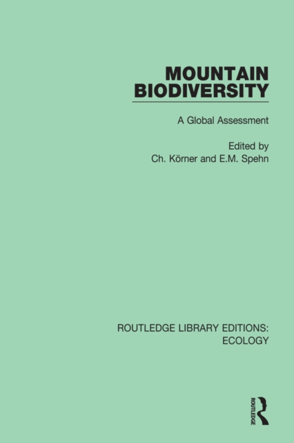 Mountain Biodiversity : A Global Assessment, PDF eBook