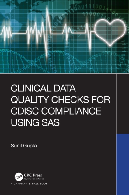 Clinical Data Quality Checks for CDISC Compliance Using SAS, PDF eBook