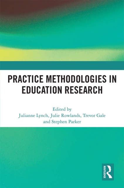 Practice Methodologies in Education Research, PDF eBook