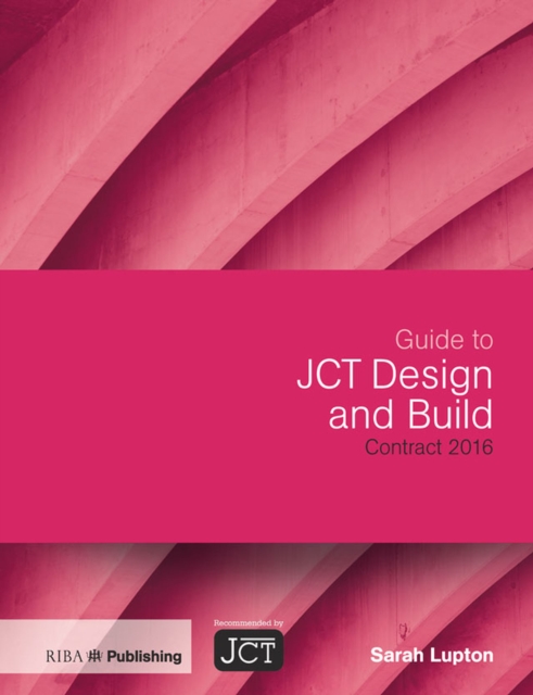 Guide to JCT Design and Build Contract 2016, PDF eBook