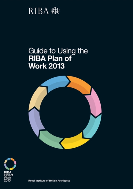 Guide to Using the RIBA Plan of Work 2013, PDF eBook