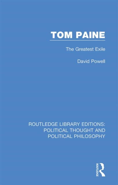 Tom Paine : The Greatest Exile, PDF eBook