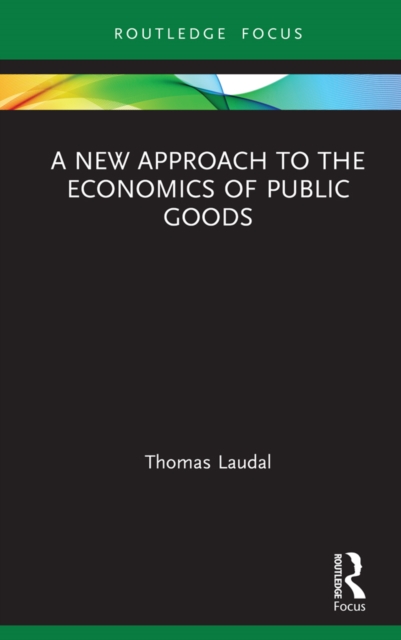 A New Approach to the Economics of Public Goods, PDF eBook