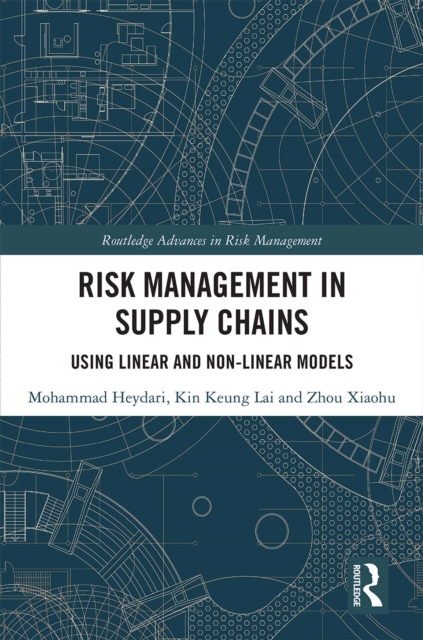 Risk Management in Supply Chains : Using Linear and Non-linear Models, PDF eBook