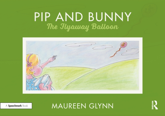 Pip and Bunny : Pip and the Flyaway Balloon, PDF eBook
