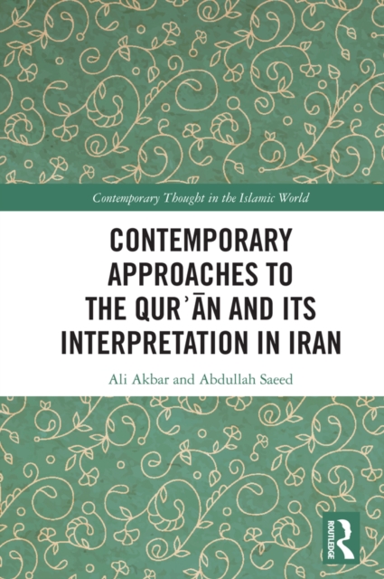 Contemporary Approaches to the Qur?an and its Interpretation in Iran, PDF eBook