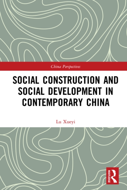 Social Construction and Social Development in Contemporary China, EPUB eBook