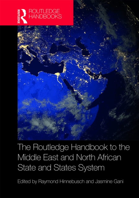 The Routledge Handbook to the Middle East and North African State and States System, EPUB eBook