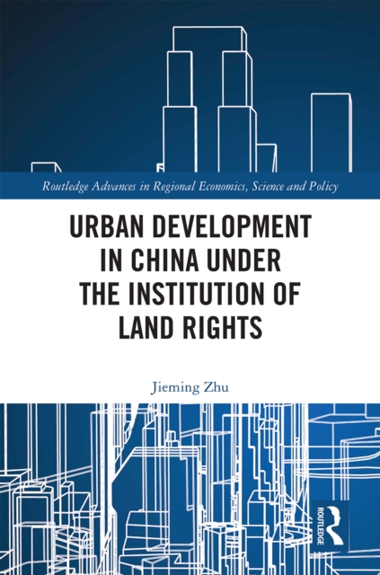 Urban Development in China under the Institution of Land Rights, PDF eBook