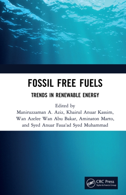 Fossil Free Fuels : Trends in Renewable Energy, EPUB eBook