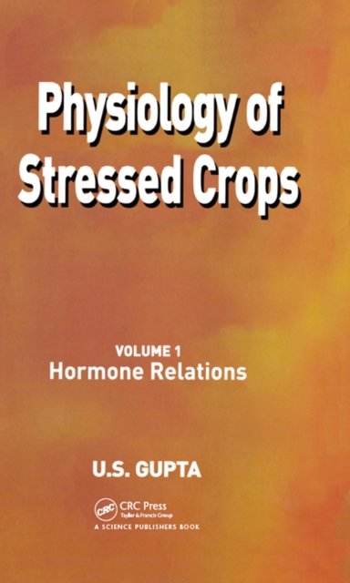 Physiology of Stressed Crops, Vol. 1 : Hormone Relations, PDF eBook
