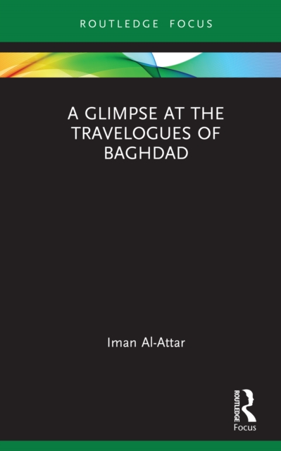 A Glimpse at the Travelogues of Baghdad, EPUB eBook