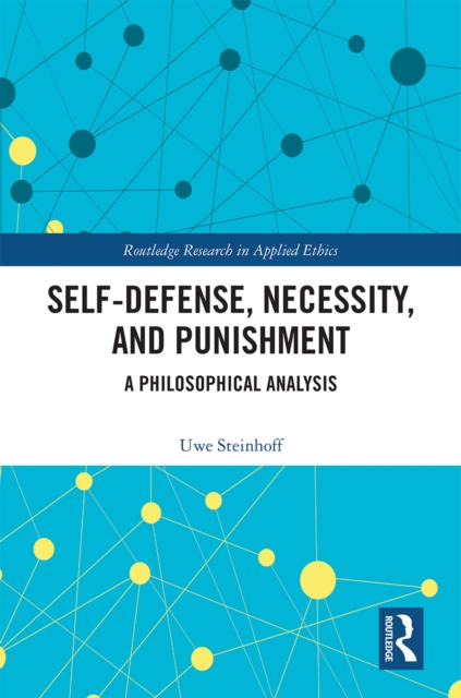 Self-Defense, Necessity, and Punishment : A Philosophical Analysis, PDF eBook