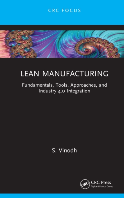 Lean Manufacturing : Fundamentals, Tools, Approaches, and Industry 4.0 Integration, EPUB eBook