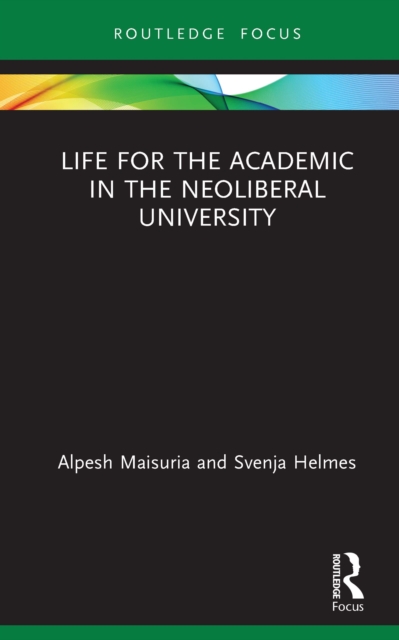 Life for the Academic in the Neoliberal University, PDF eBook
