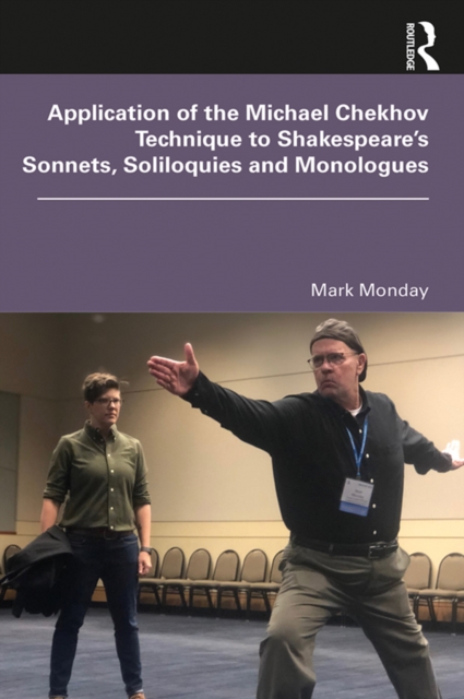 Application of the Michael Chekhov Technique to Shakespeare's Sonnets, Soliloquies and Monologues, EPUB eBook