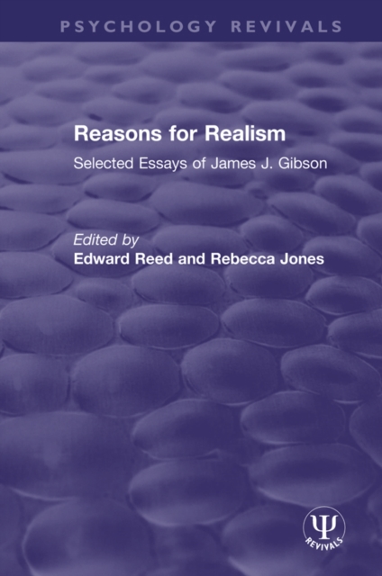 Reasons for Realism : Selected Essays of James J. Gibson, PDF eBook
