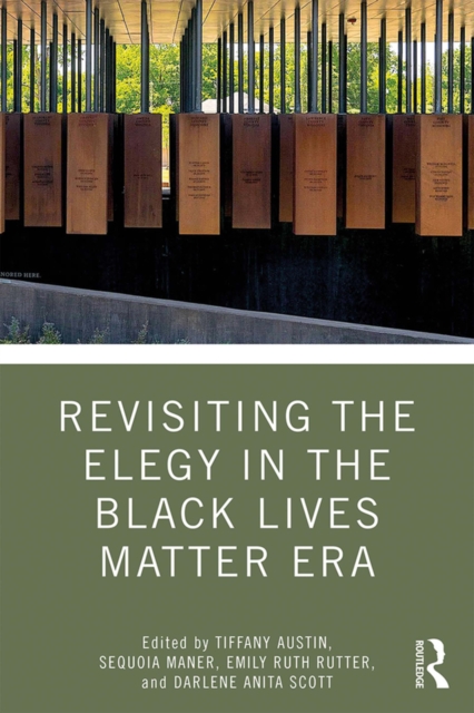 Revisiting the Elegy in the Black Lives Matter Era, PDF eBook