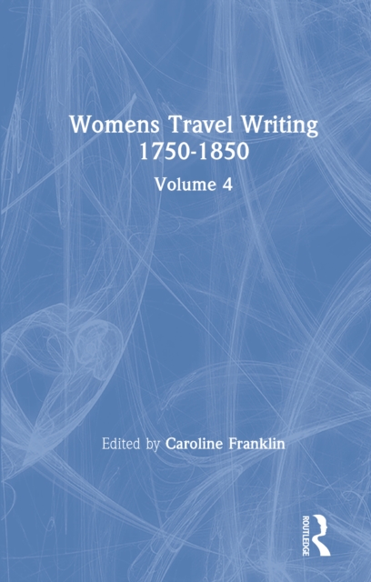 Womens Travel Writing 1750-1850 : Volume 4, EPUB eBook