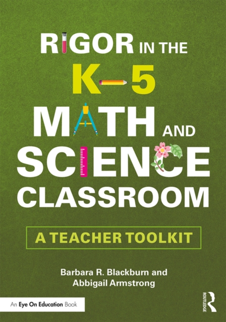 Rigor in the K–5 Math and Science Classroom : A Teacher Toolkit, EPUB eBook
