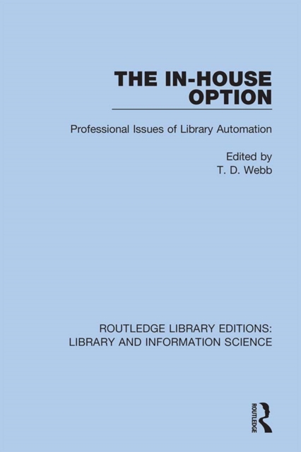 The In-House Option : Professional Issues of Library Automation, EPUB eBook