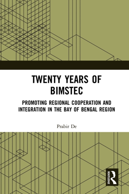 Twenty Years of BIMSTEC : Promoting Regional Cooperation and Integration in the Bay of Bengal Region, EPUB eBook