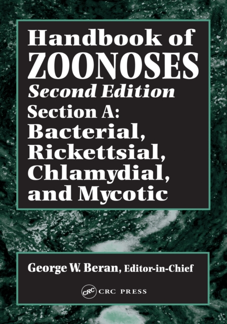 Handbook of Zoonoses, Second Edition, Section A : Bacterial, Rickettsial, Chlamydial, and Mycotic Zoonoses, PDF eBook