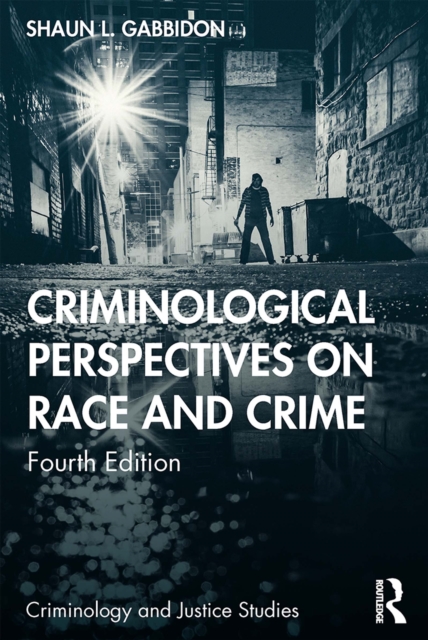 Criminological Perspectives on Race and Crime, PDF eBook