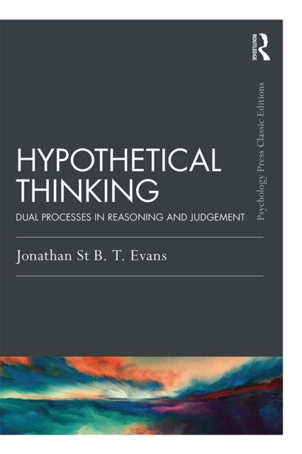 Hypothetical Thinking : Dual Processes in Reasoning and Judgement, EPUB eBook