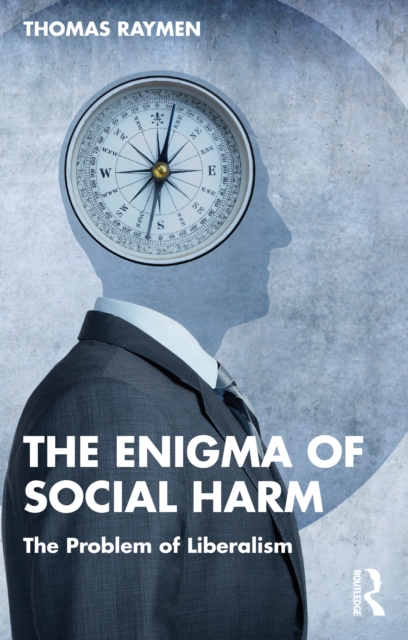 The Enigma of Social Harm : The Problem of Liberalism, EPUB eBook