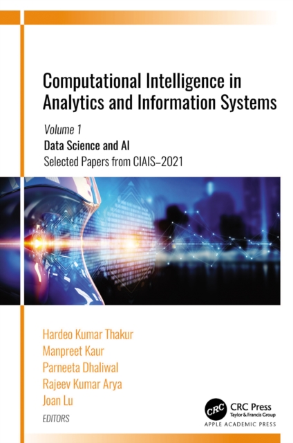 Computational Intelligence in Analytics and Information Systems : Volume 1: Data Science and AI?, ?Selected Papers from CIAIS-2021, PDF eBook
