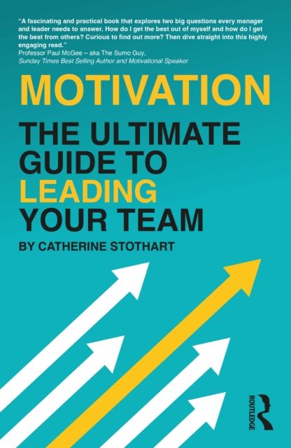 Motivation : The Ultimate Guide to Leading Your Team, EPUB eBook