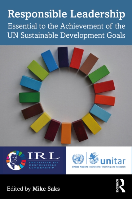 Responsible Leadership : Essential to the Achievement of the UN Sustainable Development Goals, PDF eBook