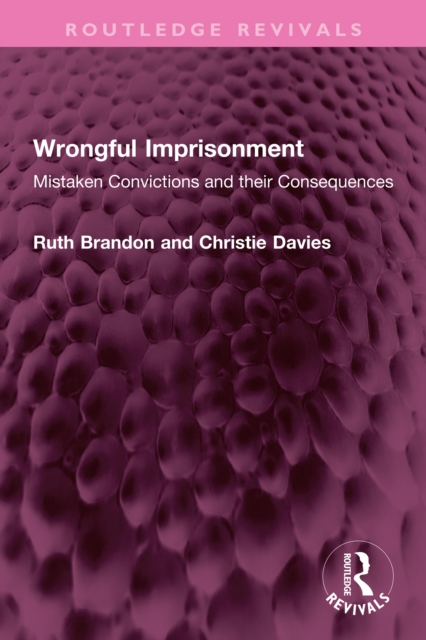 Wrongful Imprisonment : Mistaken Convictions and their Consequences, PDF eBook