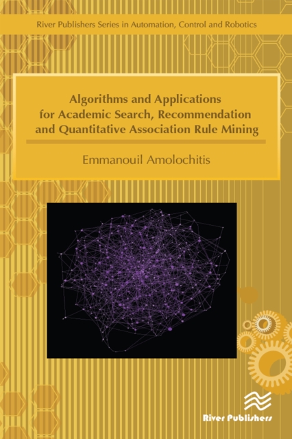 Algorithms and Applications for Academic Search, Recommendation and Quantitative Association Rule Mining, PDF eBook