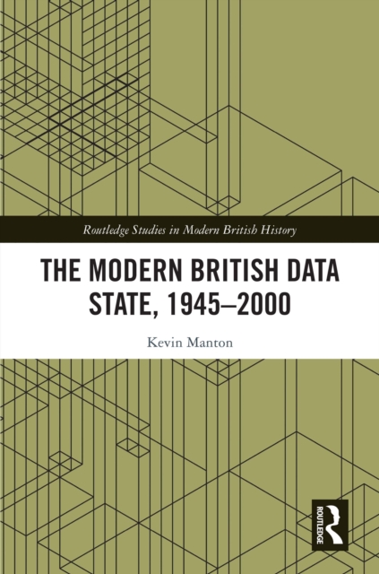 The Modern British Data State, 1945-2000, EPUB eBook