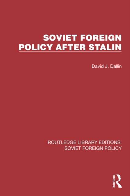 Soviet Foreign Policy after Stalin, PDF eBook