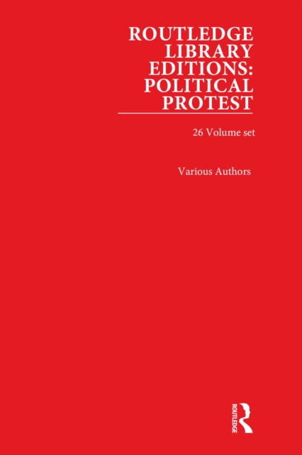 Routledge Library Editions: Political Protest, PDF eBook