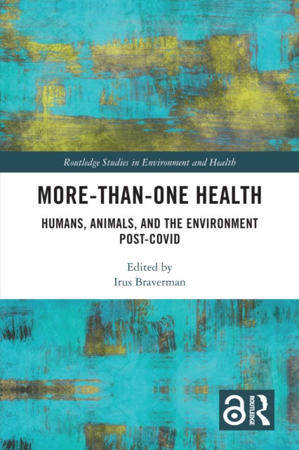 More-than-One Health : Humans, Animals, and the Environment Post-COVID, PDF eBook