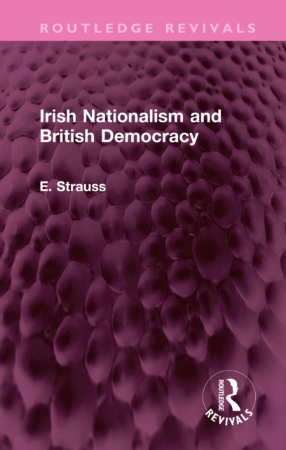 Irish Nationalism and British Democracy, EPUB eBook