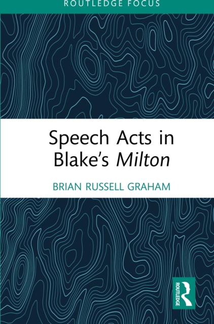 Speech Acts in Blake's Milton, EPUB eBook