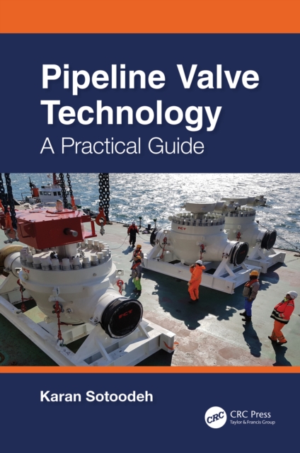 Pipeline Valve Technology : A Practical Guide, PDF eBook