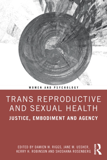 Trans Reproductive and Sexual Health : Justice, Embodiment and Agency, EPUB eBook