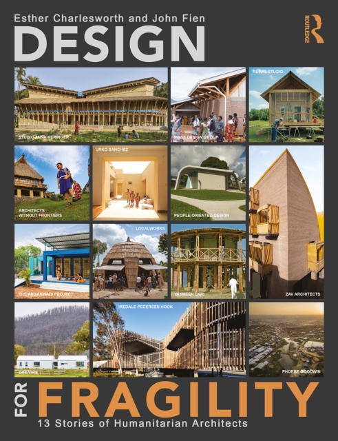 Design for Fragility : 13 Stories of Humanitarian Architects, EPUB eBook