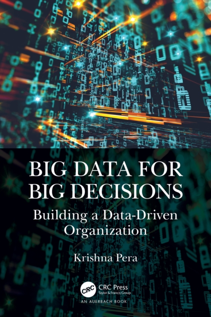 Big Data for Big Decisions : Building a Data-Driven Organization, EPUB eBook