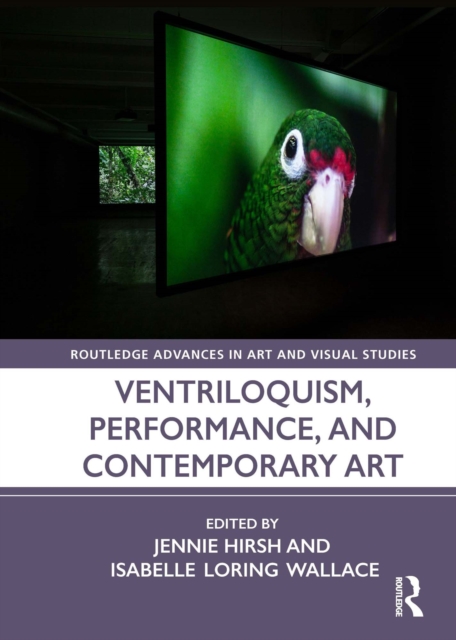 Ventriloquism, Performance, and Contemporary Art, PDF eBook