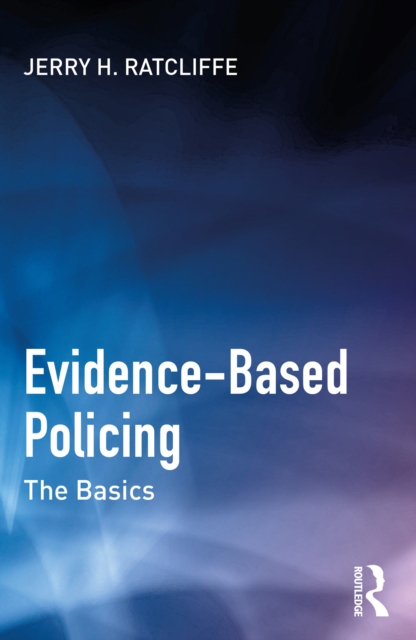 Evidence-Based Policing : The Basics, EPUB eBook