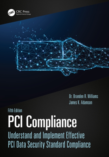PCI Compliance : Understand and Implement Effective PCI Data Security Standard Compliance, EPUB eBook